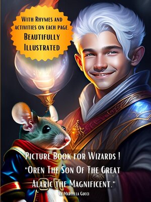 cover image of Picture Book For Wizards! "Oren the Son of the Great Alaric the Magnificent"